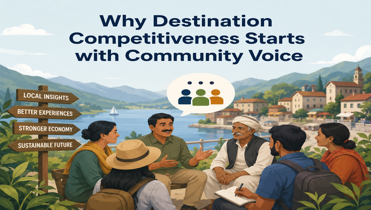 Why Destination Competitiveness Starts with Community Voice